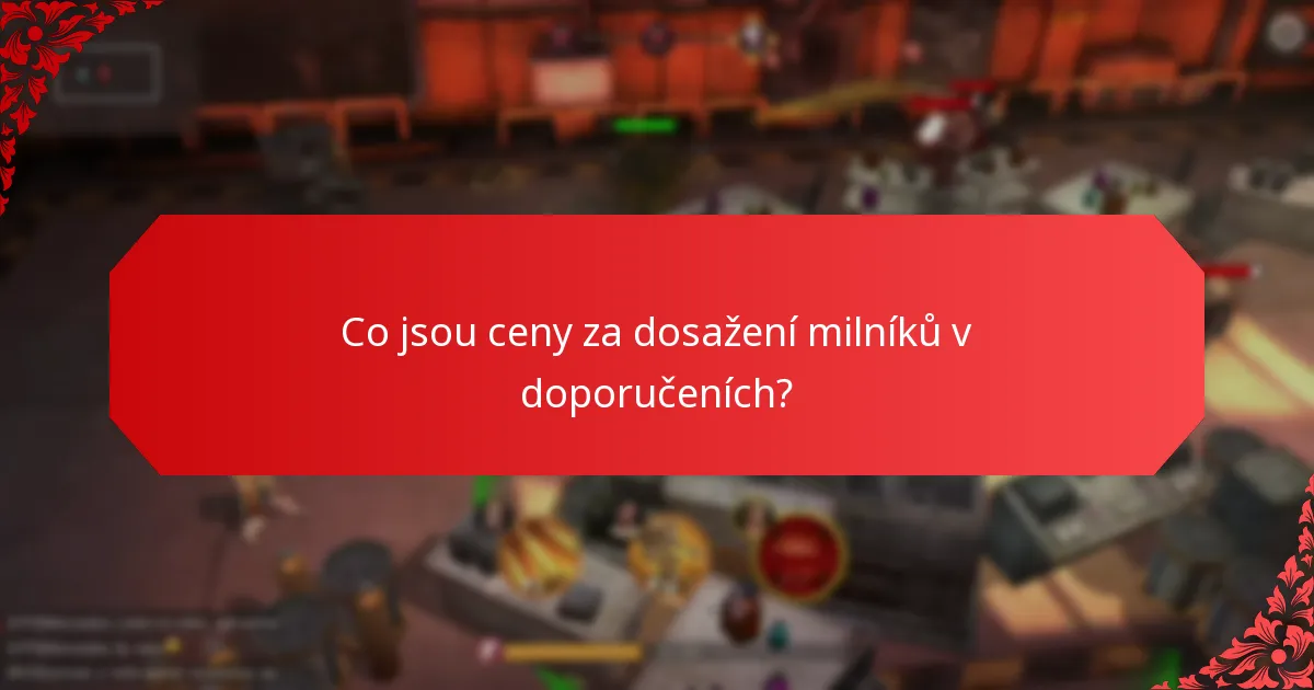 Jak se mohou hráči zapojit do programů za dosažení milníků v doporučeních?