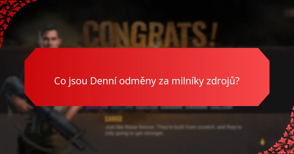 Jak často jsou udělovány Denní odměny za milníky zdrojů?