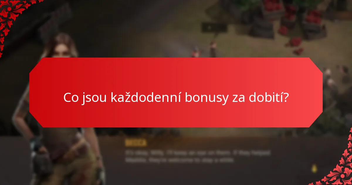 Jak často jsou nabízeny každodenní bonusy za dobití?
