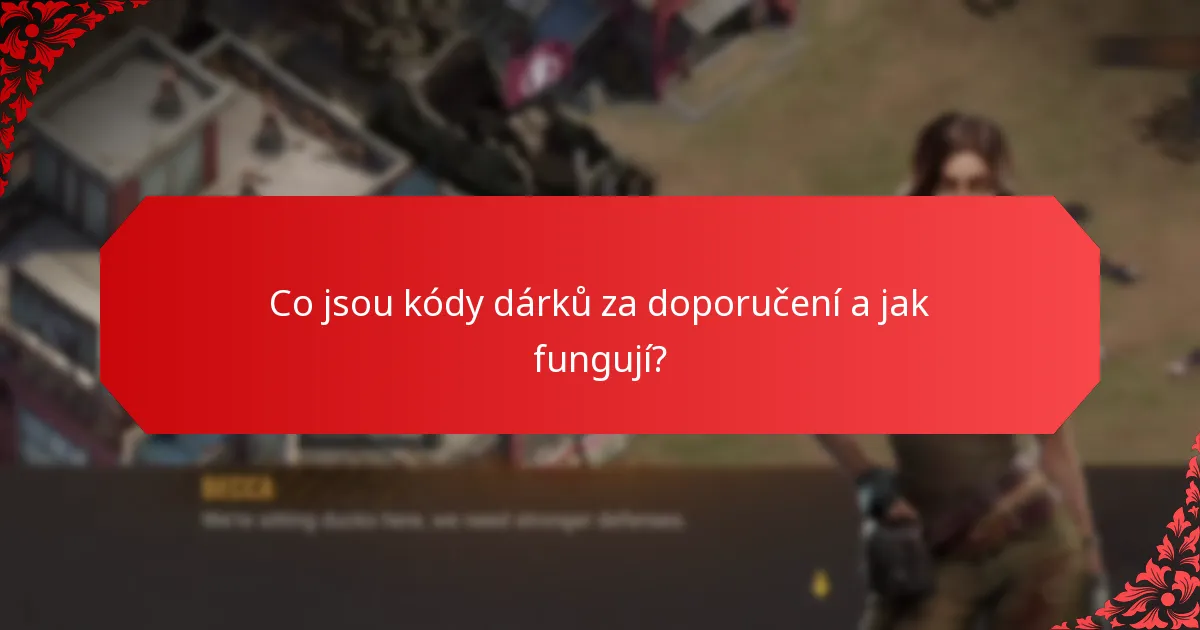 Jak mohu pozvat přátele pomocí kódů dárků za doporučení?
