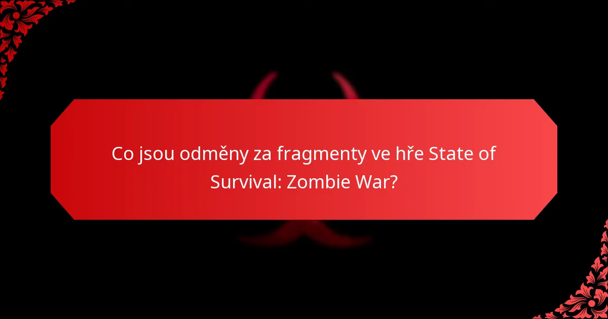 Jak mohou hráči získat odměny za fragmenty?