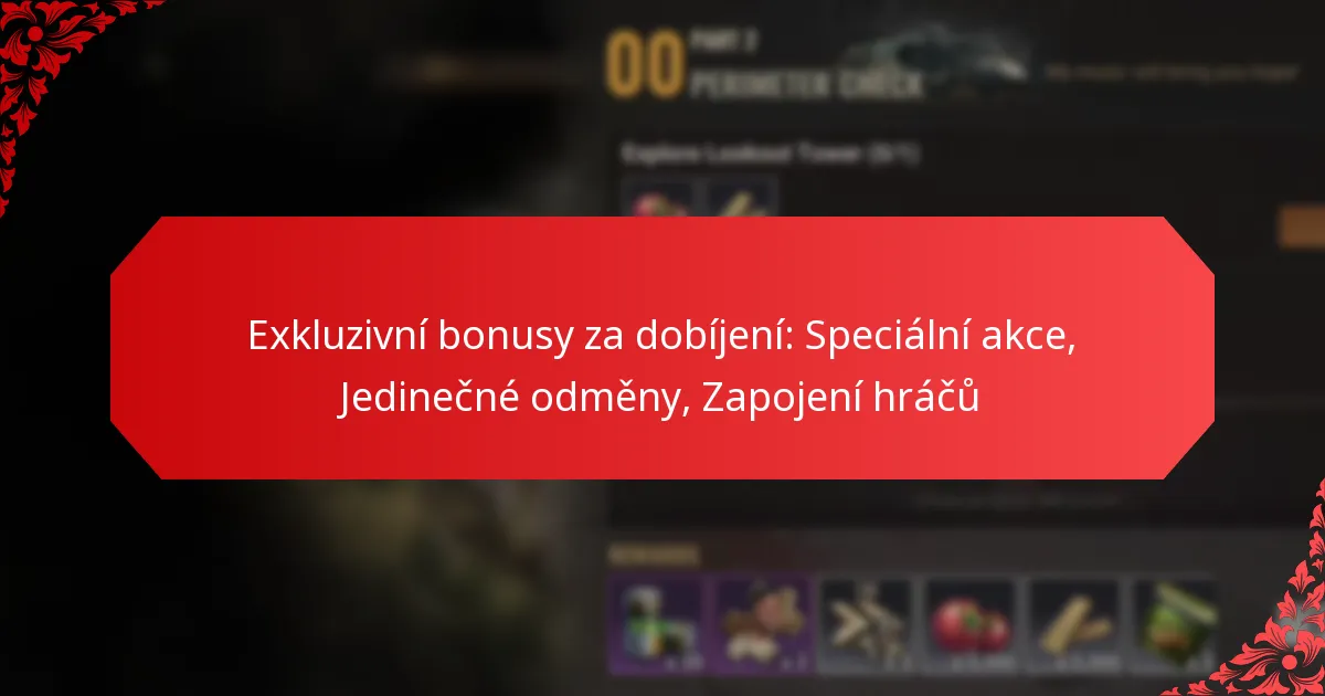 Exkluzivní bonusy za dobíjení: Speciální akce, Jedinečné odměny, Zapojení hráčů