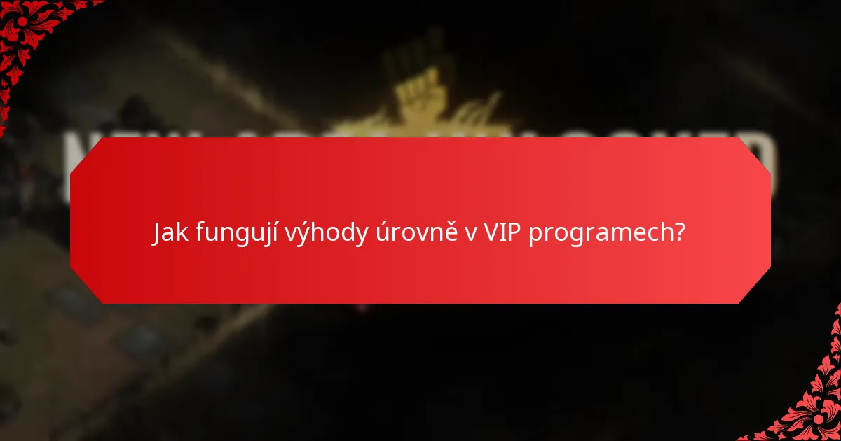 Jaké výhody členství přicházejí s VIP statusem?
