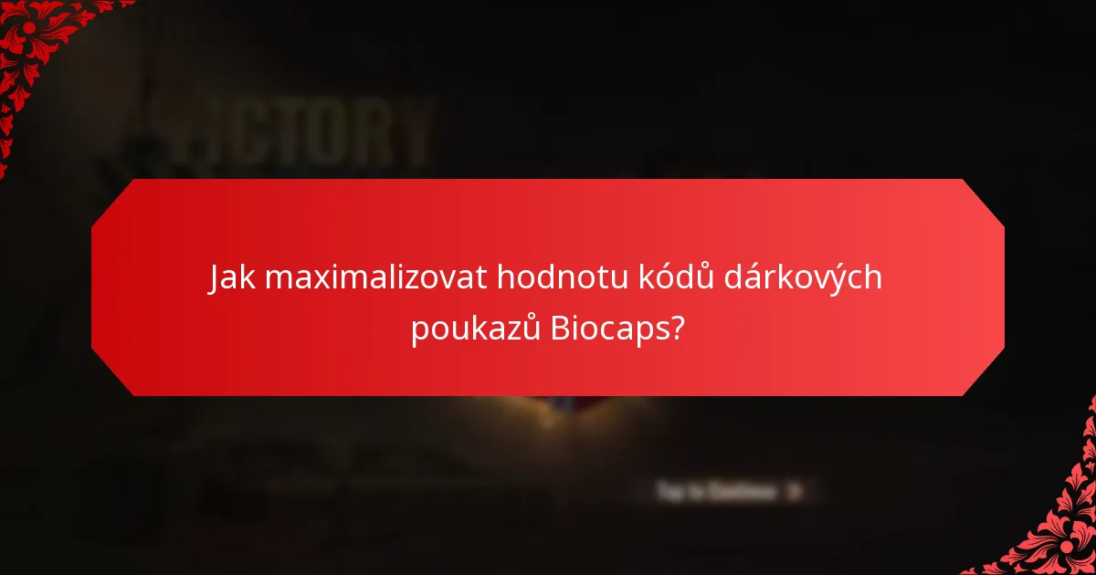 Jaké jsou limity používání kódů dárkových poukazů Biocaps?