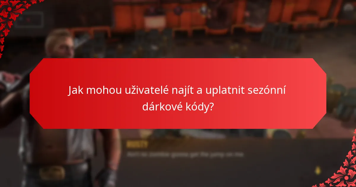 Jak mohou uživatelé najít a uplatnit sezónní dárkové kódy?