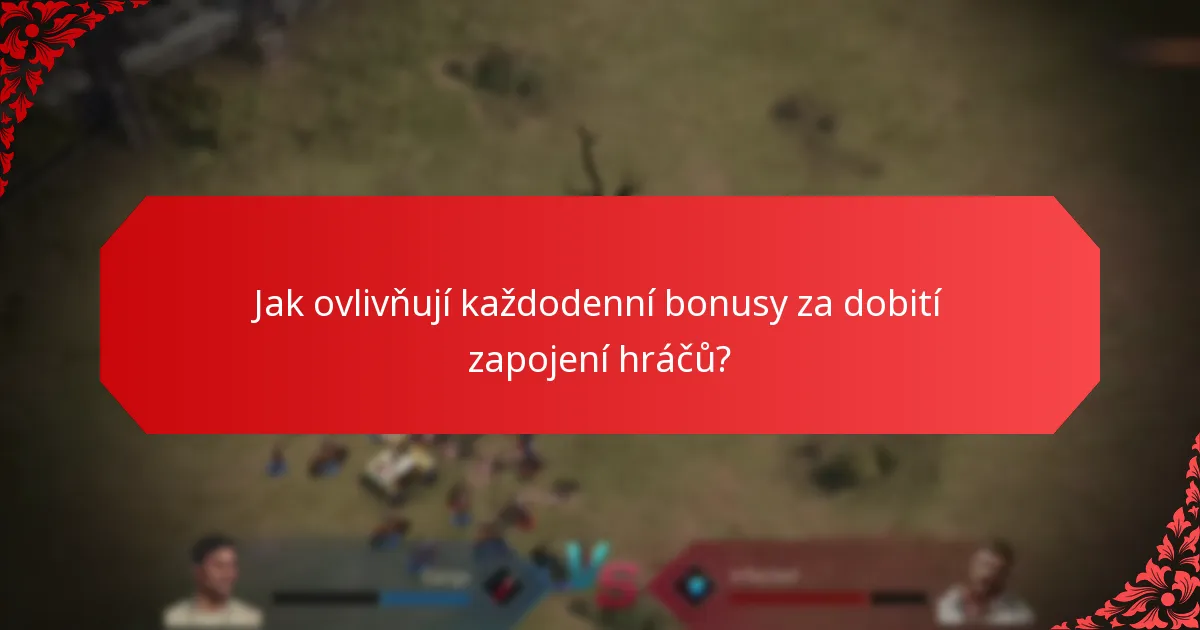 Jak ovlivňují každodenní bonusy za dobití zapojení hráčů?