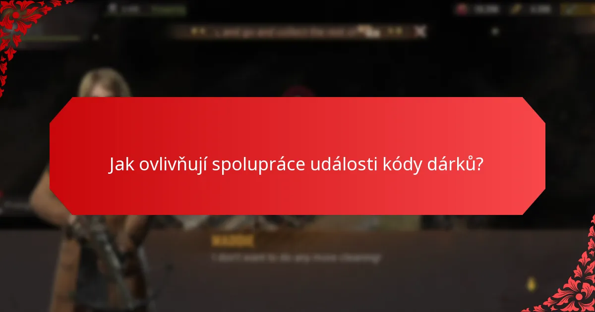 Jak ovlivňují spolupráce události kódy dárků?