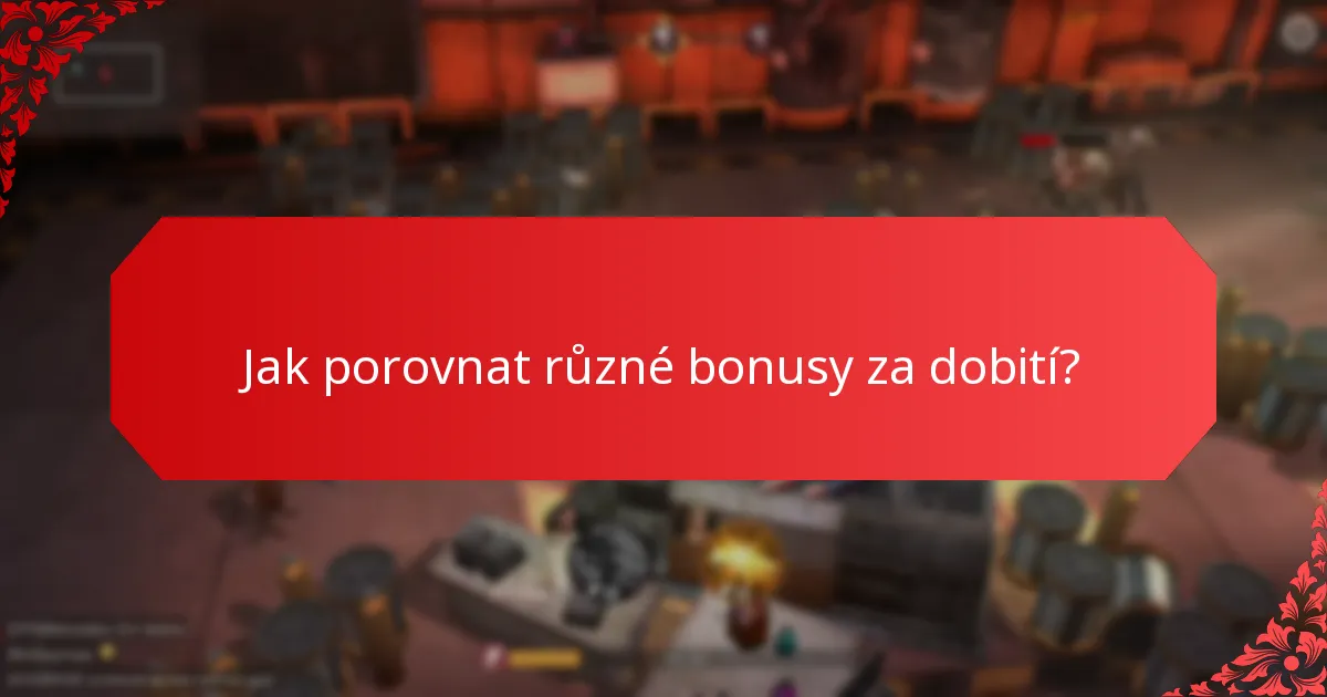 Jak porovnat různé bonusy za dobití?