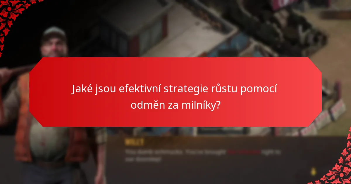 Jaké jsou efektivní strategie růstu pomocí odměn za milníky?