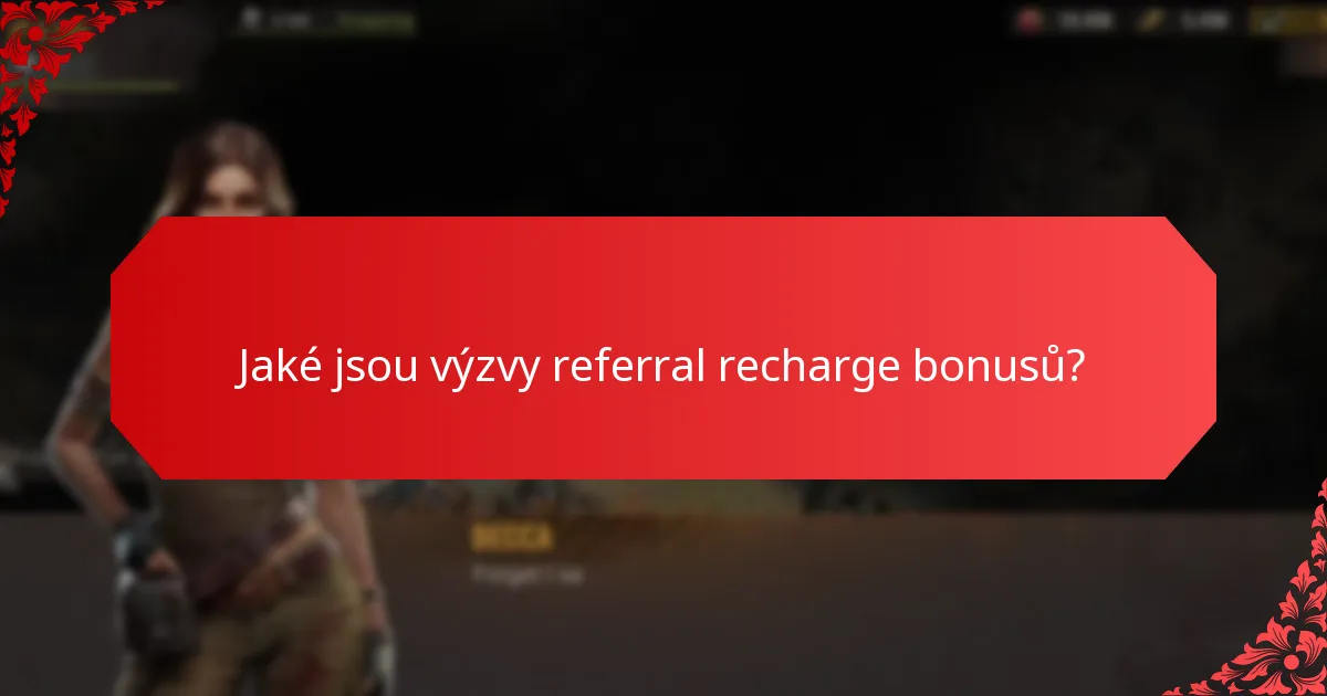 Kdy bych měl využít referral recharge bonusy?