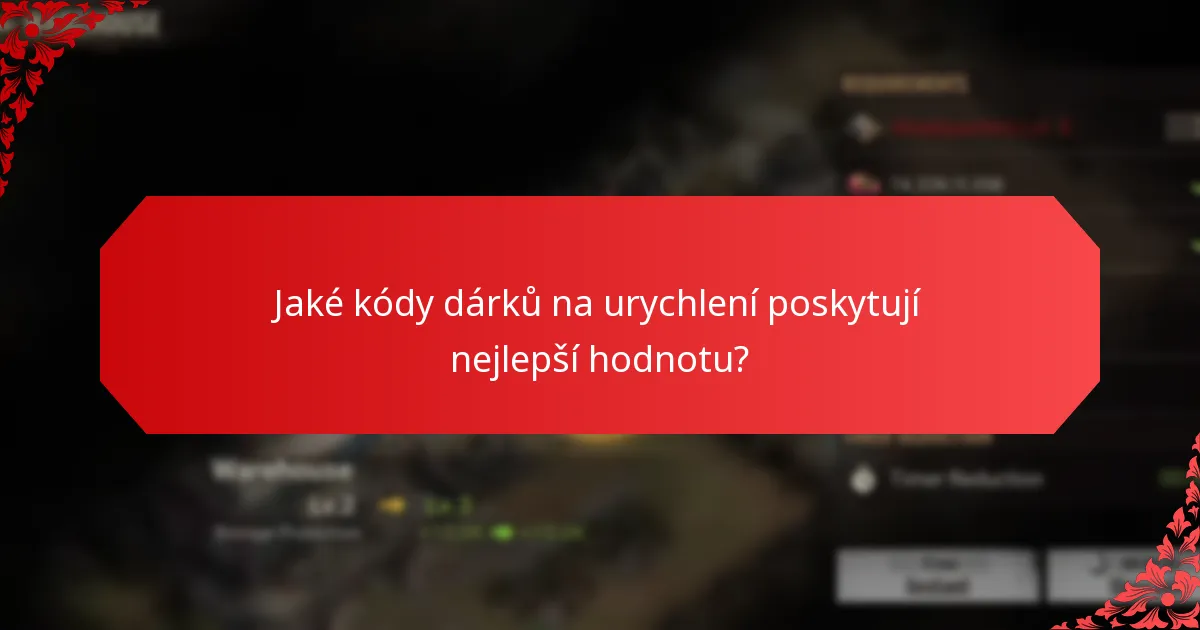 Jaké kódy dárků na urychlení poskytují nejlepší hodnotu?