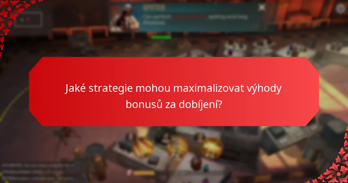 Jaké strategie mohou maximalizovat výhody bonusů za dobíjení?